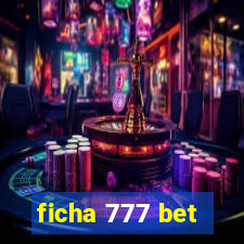 ficha 777 bet